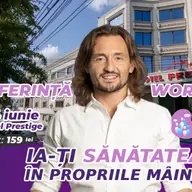 Conferinta: Ia-ți sănătatea în propriile mâini!