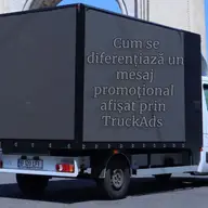 Cum se diferențiază un mesaj promoțional afișat prin TruckAds față de alte metode de promovare