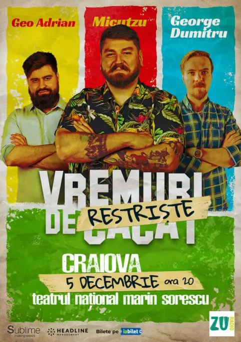Stand-up Comedy cu Micutzu, Geo Adrian si George Dumitru - “Vremuri de Restriste”