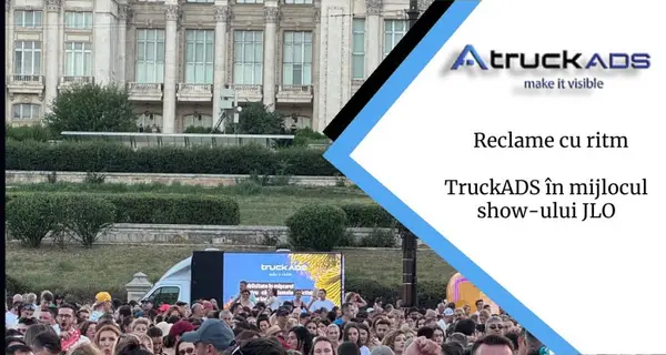 Reclame cu ritm: TruckADS în mijlocul show-ului JLO